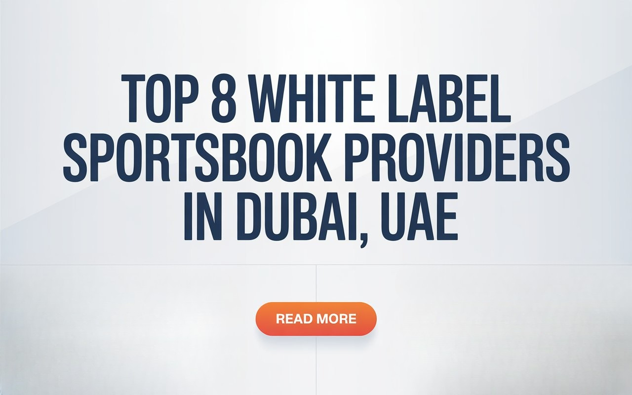 Top 8 White Label Sportsbook Software Providers in Dubai, UAE (2026)
